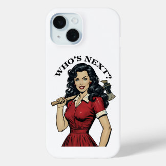 "Who's Next?" Killer Housewife iPhone 15 Case-Mate iPhone Hülle