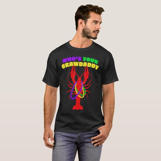 Who's Your Crawdaddy Crawfish Beads Mardi Gras T-Shirt (Vorne ganz)