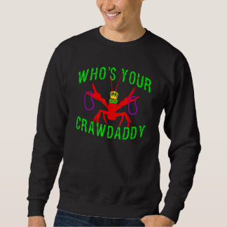 Who's Your Crawdaddy Crawfish Jester Beads Funny M Sweatshirt