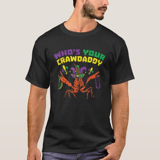 Whos Your Crawdaddy Crawfish Jester Beads Funny Ma T-Shirt (Vorderseite)