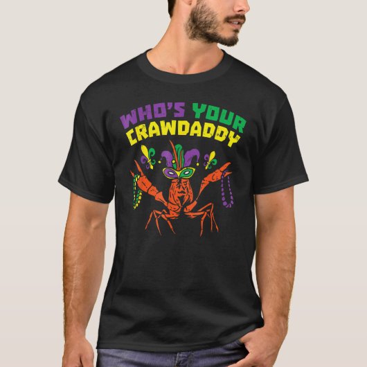 Whos Your Crawdaddy Crawfish Jester Beads Funny Ma T-Shirt (Vorderseite)