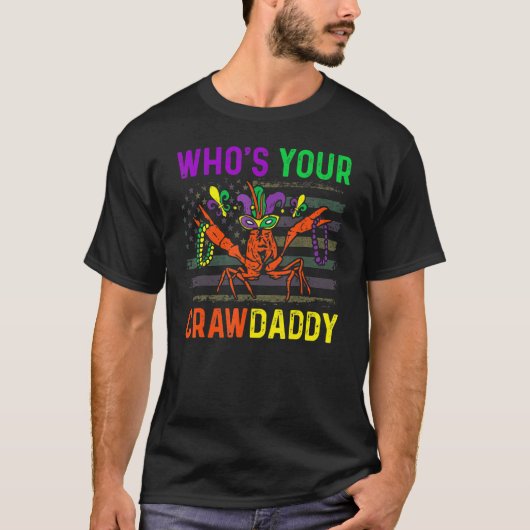 Who's Your Crawdaddy Crawfish Mardi Gras Carnival  T-Shirt (Vorderseite)