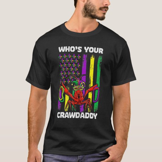 Who's Your Crawdaddy Crawfish Mardi Gras Shirts, M T-Shirt (Vorderseite)