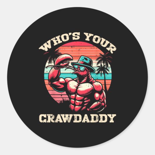 Whos Your Crawdaddy Crawfish Retro Crayfish Crawda Runder Aufkleber (Vorderseite)