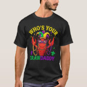 Who's Your CrawDaddy Mardi Gras – Fun  T-Shirt (Vorderseite)
