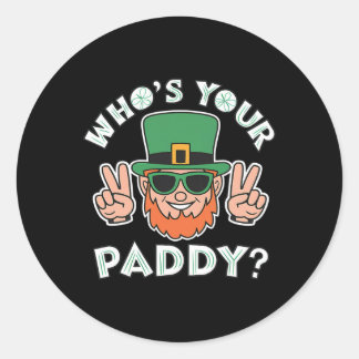 Who's Your Paddy Funny St Patrick's Pat's Day Part Runder Aufkleber