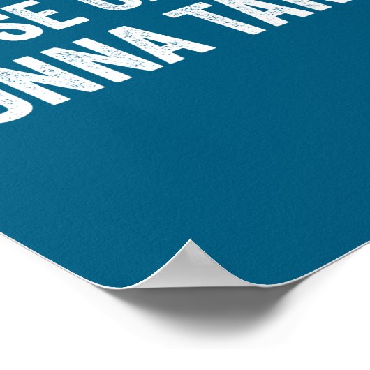 Whose Car We Gonna Take_ Funny Quote Poster (Ecke)