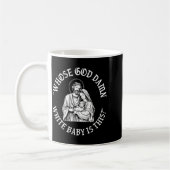 Whose God White Baby Is This Christmas  Kaffeetasse (Links)
