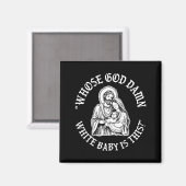 Whose God White Baby Is This Funny Christmas Magnet (Vorderseite/Rückseite)