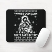 Whose God White Baby Is This Funny Christmas Mousepad (Mit Mouse)