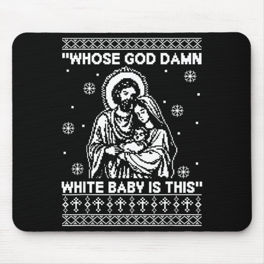 Whose God White Baby Is This Funny Christmas Mousepad (Vorne)