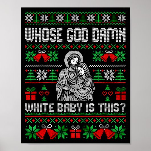 Whose God White Baby Is This Funny Jesus Ugly Chri Poster (Vorne)