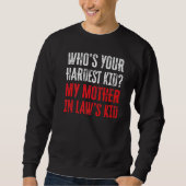 Whou2019s Ihr schwerstes Kind meine Mutter in Lawu Sweatshirt (Vorderseite)
