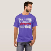 Why Arent There More Awesome Nail Techs Funny T T-Shirt (Vorne ganz)