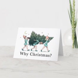 "Why Christmas?" Holiday Card Feiertagskarte