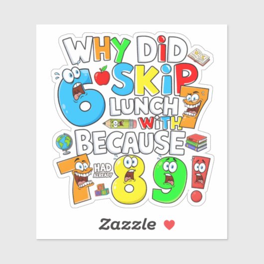 Why Did 6 Skip Lunch Maths Joke Sticker UK (Blatt)
