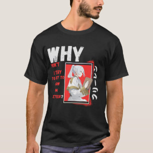 Why didn T-Shirt