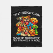 Why Do I Love Dogs So Much Dog Lover Fleecedecke (Vorderseite)