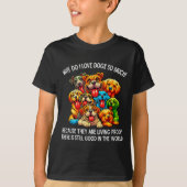 Why Do I Love Dogs So Much Dog Lover T-Shirt (Vorderseite)