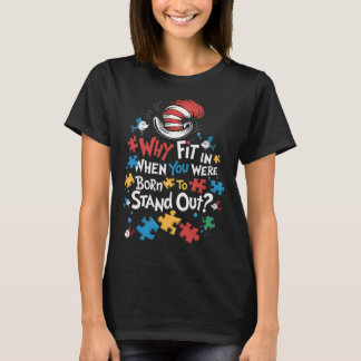 Why Fit In Doctor Teacher Cat In Hat Cool Autism A T-Shirt