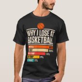 Why I Always Miss Funny Chart Basketball Hoop T-Shirt (Vorderseite)