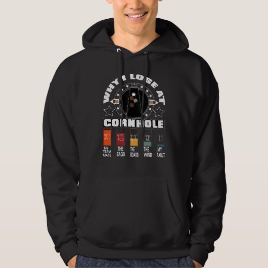 Why I Lose At Cornhole Hoodie (Vorderseite)