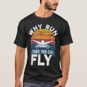 Why Run When You Can Fly Butterfly Stroke Swim Tea T-Shirt (Vorderseite)