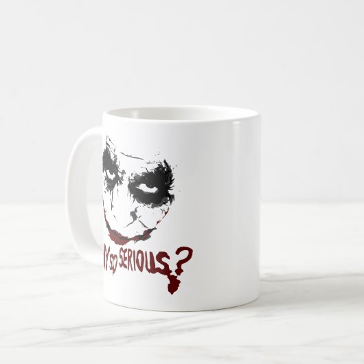 WHY SO SERIOUS? KAFFEETASSE (Vorderseite Links)