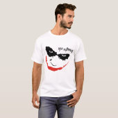 WHY SO SERIOUS? T-Shirt (Vorne ganz)