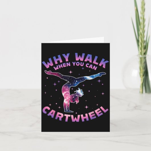 Why Walk When You Can Cartwheel Gymnast Gymnastic  Karte (Vorderseite)