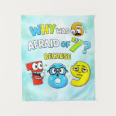 Why Was 6 Afraid of 7 Funny Math Design Wandteppich (Vorderseite)