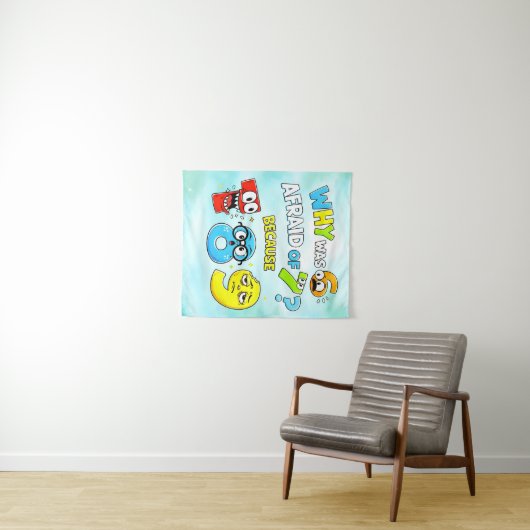 Why Was 6 Afraid of 7 Funny Math Design Wandteppich (Beispiel (Horizontal))