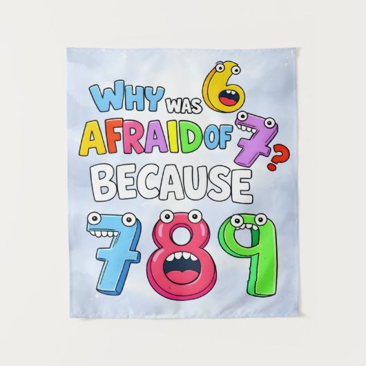 Why Was 6 Afraid of 7 Funny Math Design Wandteppich (Vorderseite)