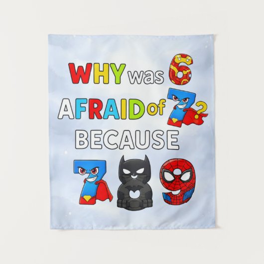 Why Was 6 Afraid of 7 Funny Superhero Math Design Wandteppich (Vorderseite)