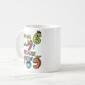 Why Was Six Afraid Funny Maths Joke Mug Kaffeetasse (Vorderseite Links)