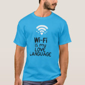 Wi-Fi ist Meine Liebe T-Shirt (Vorderseite)