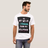Wi-Fi vs Willpower – Funny Tech T-Shirt (Vorne ganz)