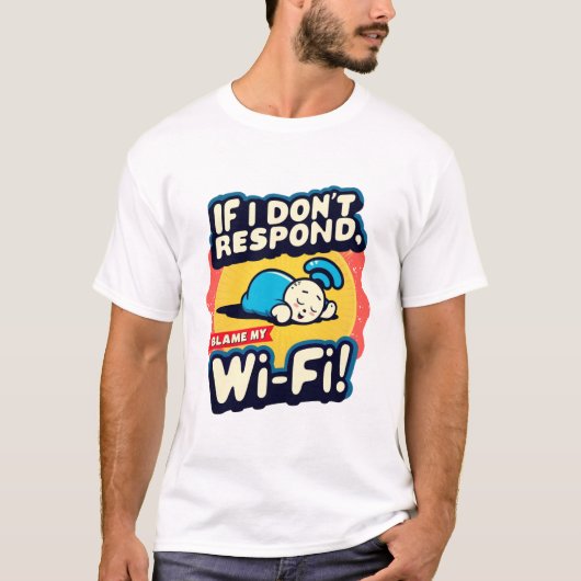 Wi-Fi Woes: Der lustige T - Shirt "Schuld am Wi-Fi (Vorderseite)