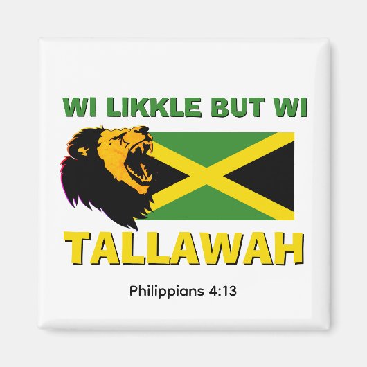 WI LIKKLE, ABER WI TALLAWAH MAGNET (Vorne)