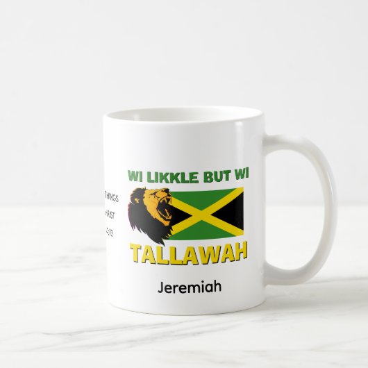 WI LIKKLE, ABER WI TALLAWAH Personalisiert Jamaika Kaffeetasse (Rechts)