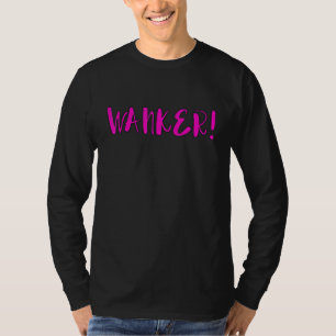 Wichser Sarkastische britische Slangsprache Idiot T-Shirt