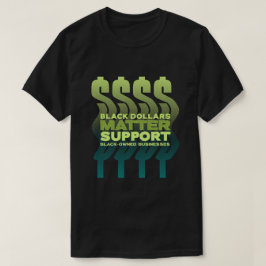 Wichtig für Schwarze Dollars T-Shirt