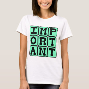 Wichtige, besondere Person T-Shirt