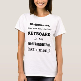 Wichtigstes Instrument T-Shirt