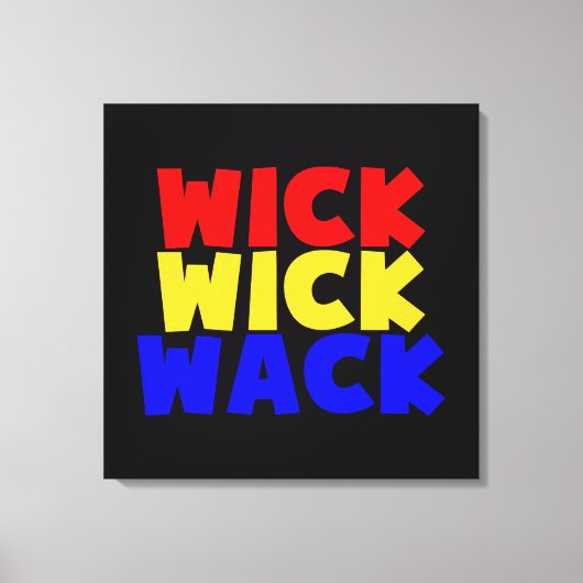 Wick Wack Leinwanddruck (Vorderseite)