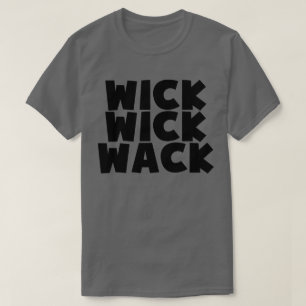 Wick Wack T-Shirt