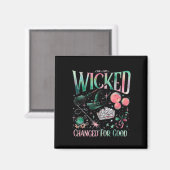 Wicked Changed For Good Magnet (Vorderseite/Rückseite)