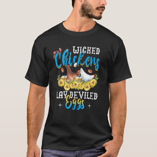 Wicked Chickens Lay Deviled Eggs Funny Chicken Lov T-Shirt (Vorderseite)
