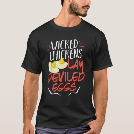 Wicked Chickens Lay Deviled Eggs Gift T Shirt (Vorderseite)