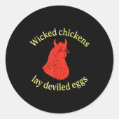 Wicked Chickens Lay Deviled Eggs Runder Aufkleber (Vorderseite)